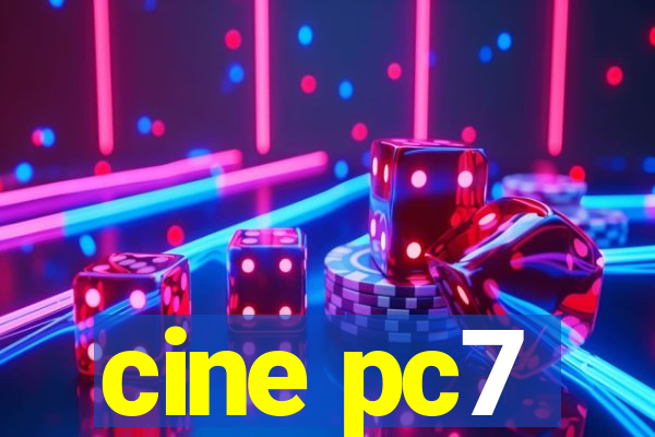 cine pc7